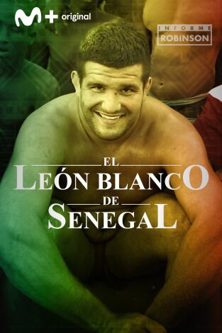 Informe Robinson. T(6). Informe Robinson (6): Un león blanco en Senegal