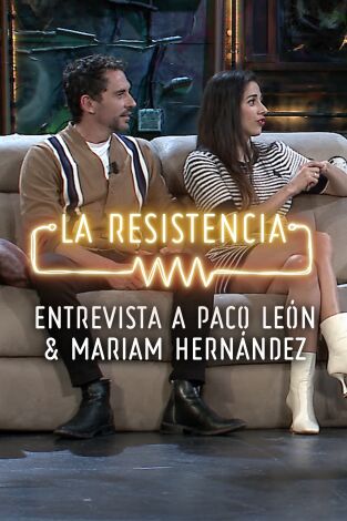Selección Atapuerca: La Resistencia. Selección Atapuerca:...: Mariam Hernández y Paco León - Entrevista - 22.03.21