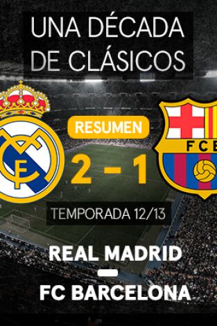 Compact Liga. T(12/13). Compact Liga. J.26. Real Madrid - Barcelona (12/13)
