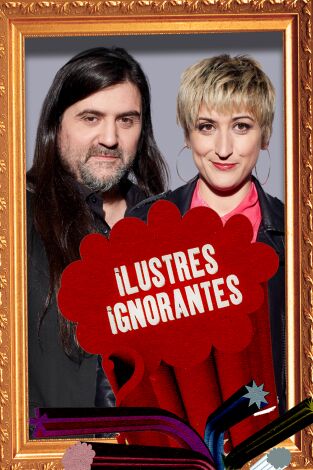 Ilustres Ignorantes. T(T14). Ilustres Ignorantes (T14): Las anécdotas