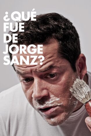 ¿Qué fue de Jorge Sanz?. T(T1). ¿Qué fue de Jorge Sanz? (T1)