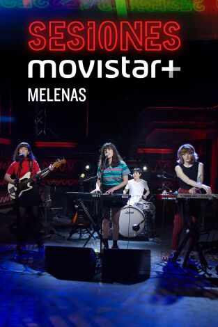 Sesiones Movistar+. T(T3). Sesiones Movistar+ (T3): Melenas
