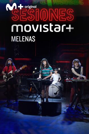 Sesiones Movistar+. T(T3). Sesiones Movistar+ (T3): Melenas