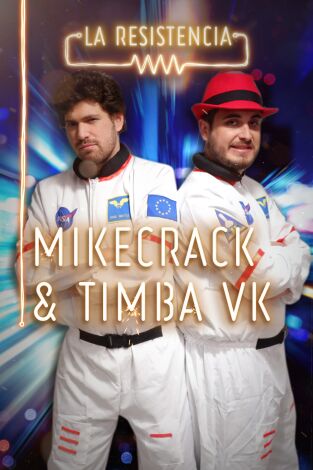 La Resistencia. T(T4). La Resistencia (T4): Mikecrack y Timba UK