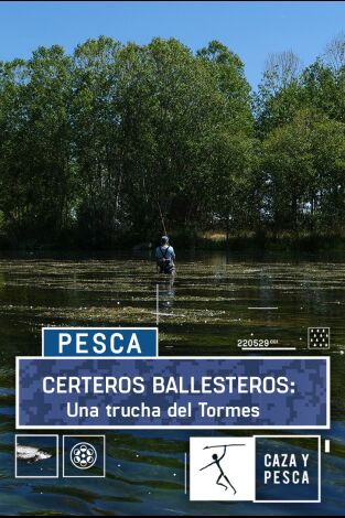 Certeros Ballesteros: una trucha del Tormes