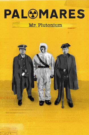 Póster de Palomares: Mr. Plutonium