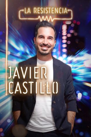 La Resistencia. T(T4). La Resistencia (T4): Javier Castillo