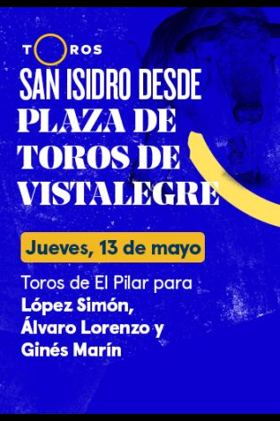 Feria de San Isidro, Vistalegre. T(T2021). Feria de San... (T2021): Toros de El Pilar para López Simón, Álvaro Lorenzo y Ginés Marín (13/05/2021)