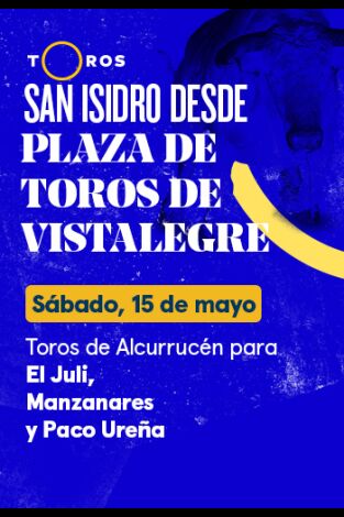 Feria de San Isidro, Vistalegre. T(T2021). Feria de San... (T2021): Toros de Alcurrucén para El Juli, Manzanares y Paco Ureña (15/05/2021)