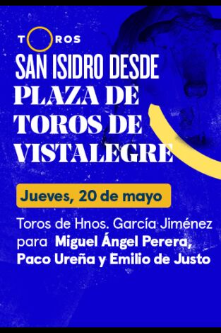 Feria de San Isidro, Vistalegre. T(T2021). Feria de San... (T2021): Toros de Hnos. García Jiménez para Miguel Ángel Perera, Paco Ureña y Emilio de Justo (20/05/2021)