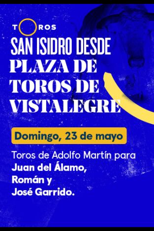 Feria de San Isidro, Vistalegre. T(T2021). Feria de San... (T2021): Toros de Adolfo Martín para Juan del Álamo, Román y José Garrido (23/05/2021)
