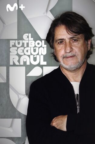 El fútbol según Raúl. T(2). El fútbol según Raúl (2)