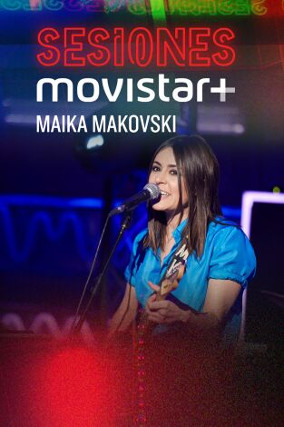 Sesiones Movistar+. T3.  Episodio 33: Maika Makovski