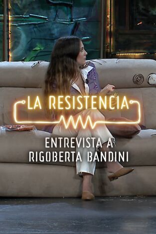 Selección Atapuerca: La Resistencia. Selección Atapuerca:...: Rigoberta Bandini - Entrevista - 26.05.21