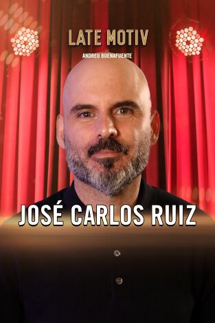 Late Motiv. T(T6). Late Motiv (T6): José Carlos Ruiz