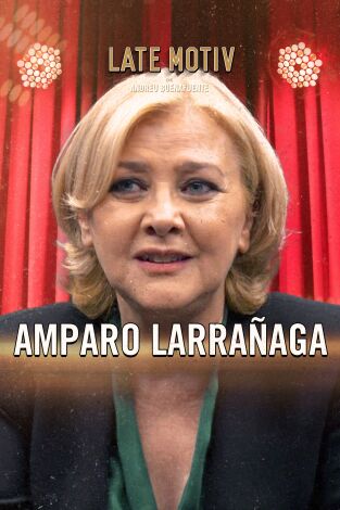 Late Motiv. T(T6). Late Motiv (T6): Amparo Larrañaga