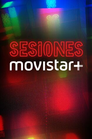 Sesiones Movistar+. T(T4). Sesiones Movistar+ (T4)