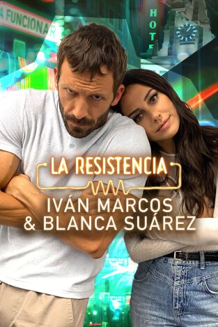 La Resistencia. T(T5). La Resistencia (T5): Iván Marcos y Blanca Suárez