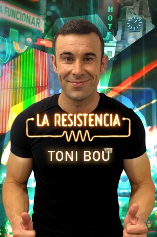 La Resistencia. T(T5). La Resistencia (T5): Toni Bou
