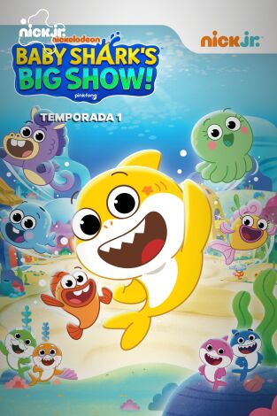 El gran show de Baby Shark. T(T1). El gran show de Baby Shark (T1)