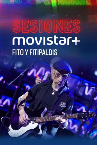 Sesiones Movistar+. T4.  Episodio 5: Fito y Fitipaldis