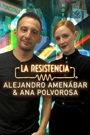 La Resistencia. T(T5). La Resistencia (T5): Ana Polvorosa y Alejandro Amenábar
