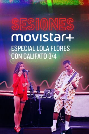 Sesiones Movistar+. T4.  Episodio 6: Especial Lola Flores, con Califato 3/4