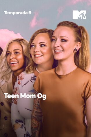 Teen Mom OG. T(T9). Teen Mom OG (T9): Corazones de fuego