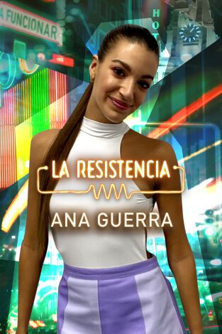 La Resistencia. T(T5). La Resistencia (T5): Ana Guerra