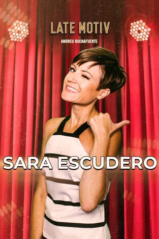 Late Motiv. T(T7). Late Motiv (T7): Sara Escudero