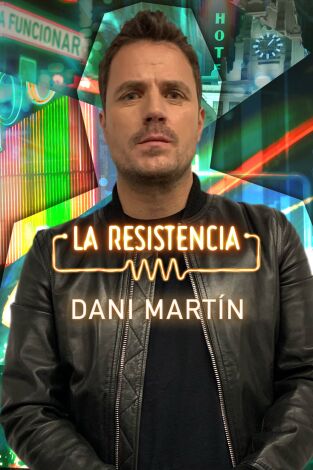 La Resistencia. T(T5). La Resistencia (T5): Dani Martín