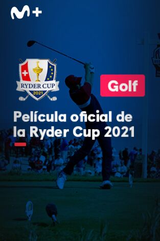 Pelicula Oficial Ryder Cup. Pelicula Oficial Ryder Cup: 2021