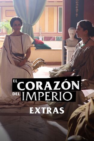 El corazón del Imperio (extras). T(T1). El corazón del... (T1): Ep.2 Ellas son las protagonistas
