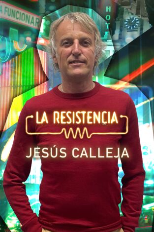 La Resistencia. T(T5). La Resistencia (T5): Jesús Calleja