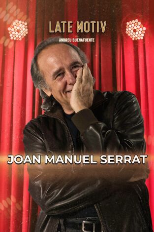 Late Motiv. T(T7). Late Motiv (T7): Joan Manuel Serrat
