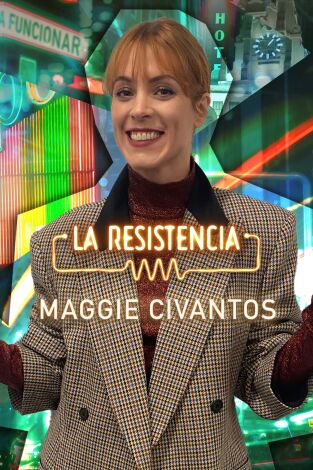 La Resistencia. T(T5). La Resistencia (T5): Maggie Civantos