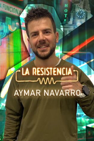 La Resistencia. T(T5). La Resistencia (T5): Aymar Navarro