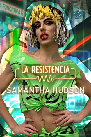 La Resistencia. T(T5). La Resistencia (T5): Samantha Hudson