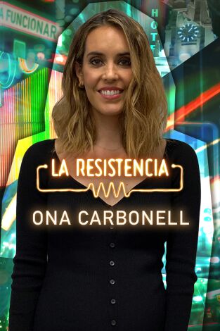 La Resistencia. T(T5). La Resistencia (T5): Ona Carbonell