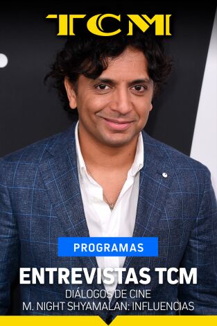 Entrevistas TCM. T(T2). Entrevistas TCM (T2): M. Night Shyamalan: Influencias