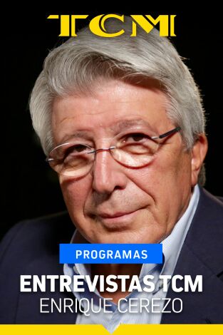 Entrevistas TCM. T(T4). Entrevistas TCM (T4): Entrevistas TCM: Enrique Cerezo