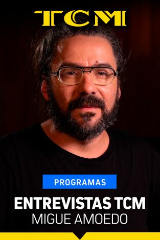 Entrevistas TCM. T(T5). Entrevistas TCM (T5): Migue Amoedo