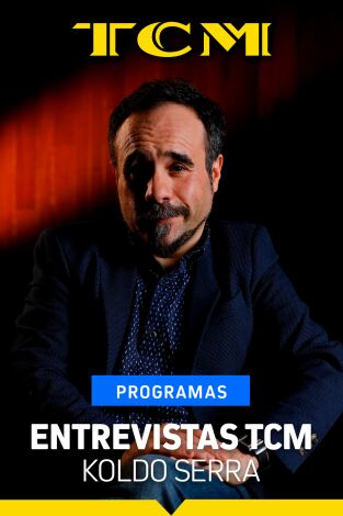 Entrevistas TCM. T(T6). Entrevistas TCM (T6): Entrevistas TCM: Koldo Serra