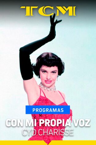 Con mi propia voz. T(T1). Con mi propia voz (T1): Cyd Charisse