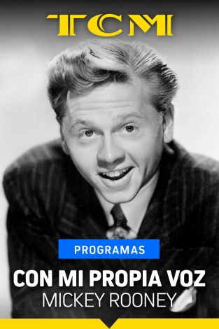 Con mi propia voz. T(T1). Con mi propia voz (T1): Mickey Rooney