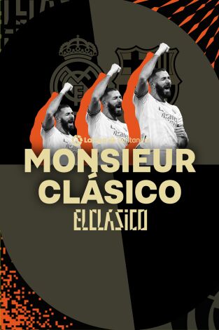Especiales Movistar LaLiga. T(21/22). Especiales... (21/22): Monsieur Clásico