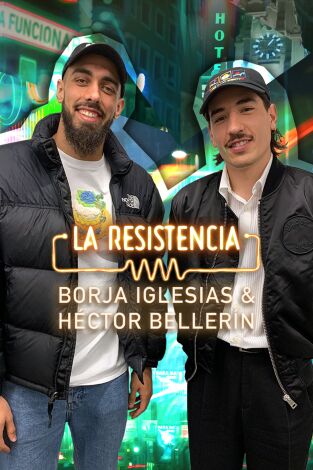 La Resistencia. T(T5). La Resistencia (T5): Borja Iglesias y Héctor Bellerín
