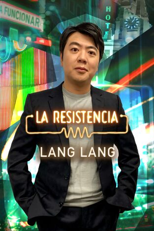 La Resistencia. T(T5). La Resistencia (T5): Lang Lang