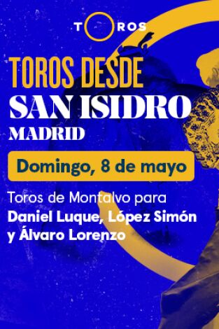 Feria de San Isidro. T(T2022). Feria de San Isidro (T2022): Toros de Montalvo para Daniel Luque, López Simón y Álvaro Lorenzo (08/05/2022)