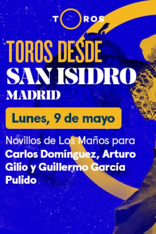 Feria de San Isidro. T(T2022). Feria de San Isidro (T2022): Novillos de Los Maños para Carlos Domínguez, Arturo Gilio y Guillermo García Pulido (09/05/2022)